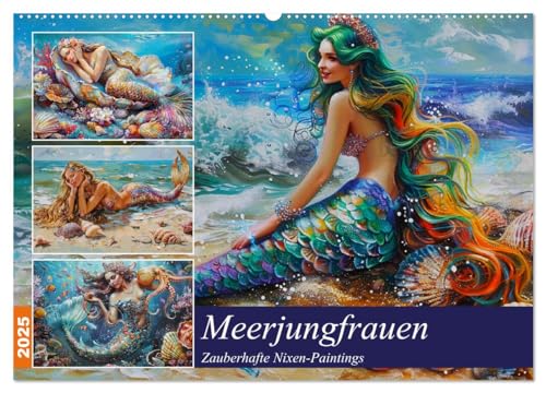 Meerjungfrauen. Zauberhafte Nixen-Paintings (Wandkalender 2025 DIN A2 quer), CALVENDO Monatskalender von CALVENDO