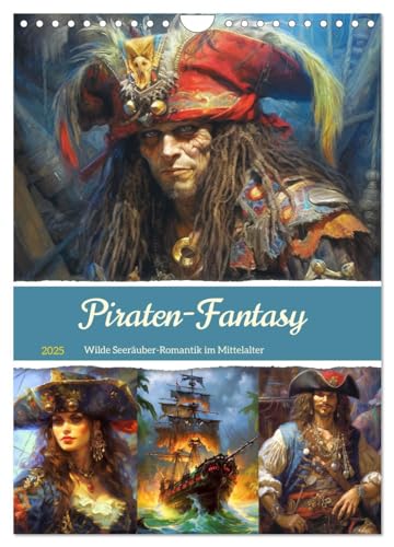 Piraten-Fantasy. Wilde Seeräuber-Romantik im Mittelalter (Wandkalender 2025 DIN A4 hoch), CALVENDO Monatskalender von CALVENDO