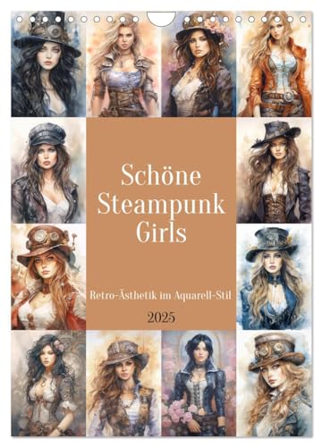 Schöne Steampunk Girls. Retro-Ästhetik im Aquarell-Stil (Wandkalender 2025 DIN A4 hoch), CALVENDO Monatskalender von CALVENDO
