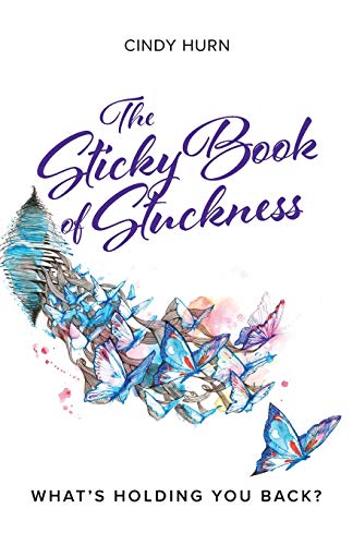 The Sticky Book of Stuckness: What's holding you back? von Rethink Press