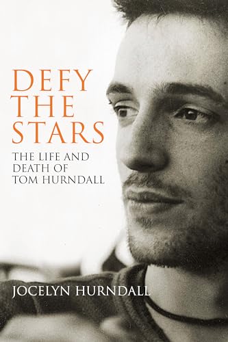 Defy The Stars: The Life and Tragic Death of Tom Hurndall