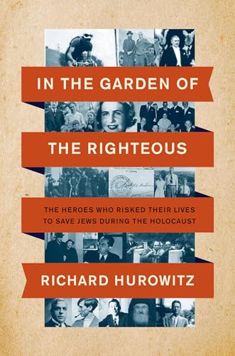 In the Garden of the Righteous: The Heroes Who Risked Their Lives to Save Jews During the Holocaust von Harper Paperbacks
