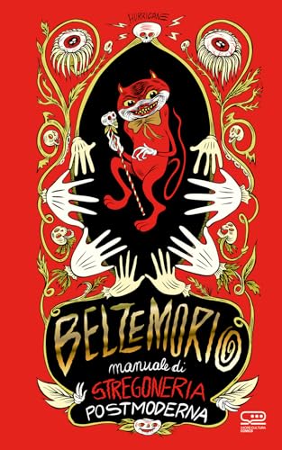 Belzemorio. Manuale di stregoneria postmoderna (24 Ore Cultura. Comics) von 24 Ore Cultura