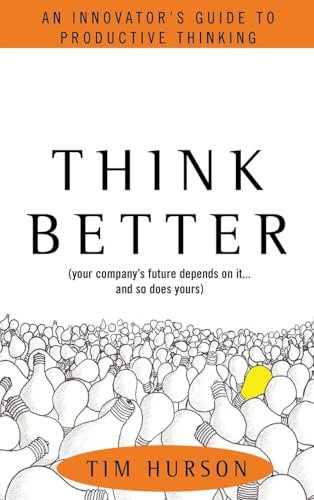 Think Better: An Innovator's Guide to Productive Thinking von McGraw-Hill Education