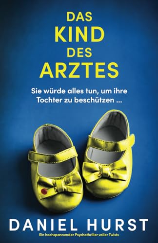 Das Kind des Arztes: Ein hochspannender Psychothriller voller Twists (Die Frau des Arztes, Band 4) von Bookouture