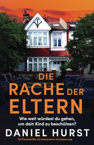 Die Rache der Eltern: Ein Psychothriller mit temporeicher Hochspannung von Bookouture