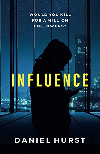 Influence: A Social Media Thriller (Influencing Trilogy, Band 1) von Catterall Press