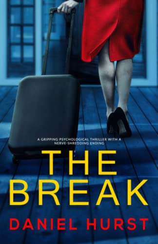 The Break: A gripping psychological thriller with a nerve-shredding ending von Inkubator Books