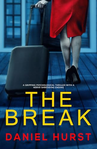 The Break: A gripping psychological thriller with a nerve-shredding ending von Inkubator Books