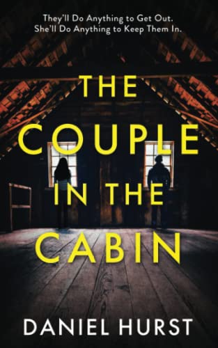 The Couple In The Cabin: A gripping psychological thriller with several shock twists von Catterall Press