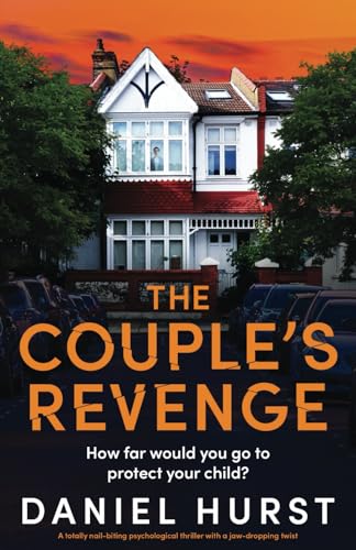 The Couple's Revenge: A totally nail-biting psychological thriller with a jaw-dropping twist von Bookouture