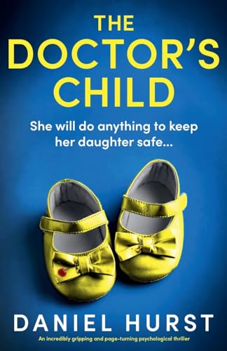 The Doctor's Child: An incredibly gripping and page-turning psychological thriller (The Doctor's Wife, Band 4) von Bookouture