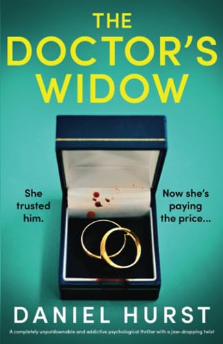 The Doctor's Widow: A completely unputdownable and addictive psychological thriller with a jaw-dropping twist (The Doctor's Wife, Band 2) von Bookouture
