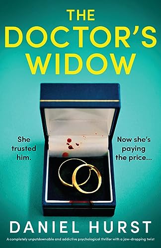 The Doctor's Widow: A completely unputdownable and addictive psychological thriller with a jaw-dropping twist (The Doctor's Wife, Band 2) von Bookouture