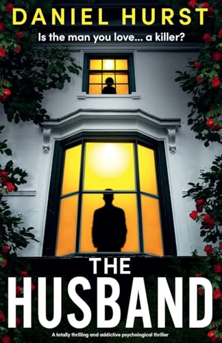 The Husband: A totally thrilling and addictive psychological thriller von Bookouture