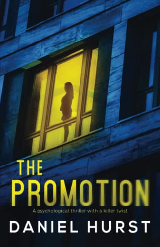 The Promotion: A psychological thriller with a killer twist The Promotion: A psychological thriller with a killer twist