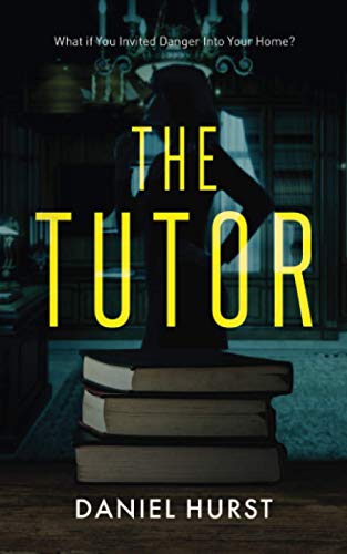 The Tutor: A gripping psychological thriller von Catterall Press