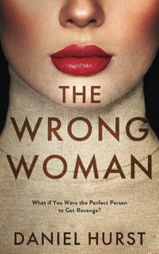 The Wrong Woman: An addictive and gripping psychological thriller von Catterall Press