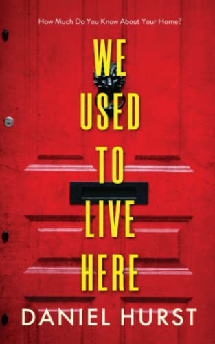 We Used To Live Here: An addictive and gripping psychological thriller