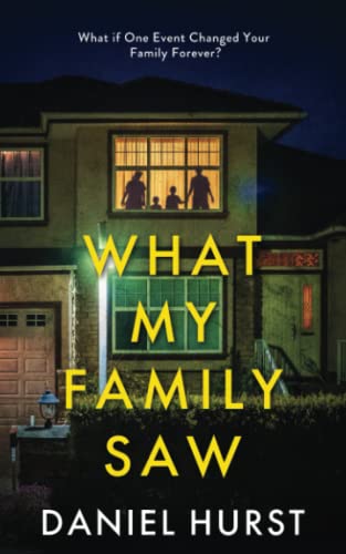 What My Family Saw: A gripping psychological thriller with several twists von Catterall Press