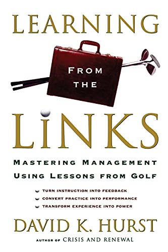 Learning from the Links: Mastering Management Using Lessons From Golf