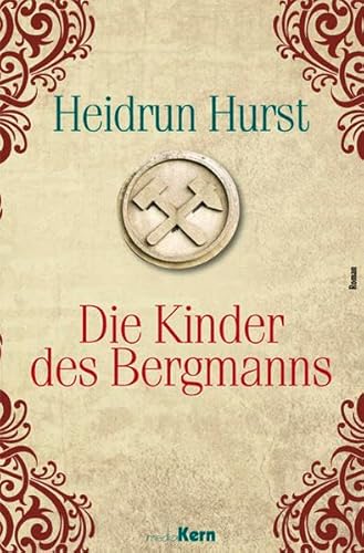 Die Kinder des Bergmanns: Ein Roman aus dem 30jährigen Krieg
