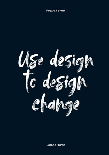 Use Design To Design Change von Lulu.com