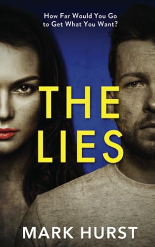 The Lies: A fast paced and unpredictable psychological crime thriller (The Lies series, Band 1) von Wooded Hill Books