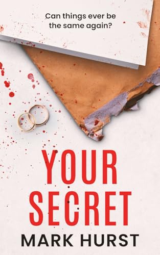 Your Secret: A fast paced, gripping and thought provoking psychological thriller von Wooded Hill Books Limited