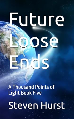 Future Loose Ends: A Thousand Points of Light Book Five von Independently published