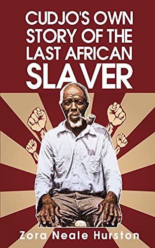 Cudjo's Own Story Of The Last African Slavery von Lushena Books