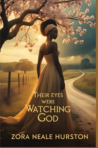 Their Eyes Were Watching God Their Eyes Were Watching God von Independently published