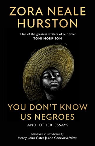 You Don’t Know Us Negroes and Other Essays: The incredible new essay collection from the revered 20th-century African-American author, described by ... as ‘one of the greatest writers of our time’ von HQ
