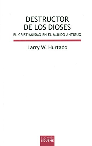 Destructor de los dioses : el cristianismo en el mundo antiguo (Biblioteca de estudios bíblicos, Band 155) von Ediciones SÃ"gueme, S. A.