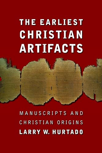 The Earliest Christian Artifacts: Manuscripts and Christian Origins von William B. Eerdmans Publishing Company