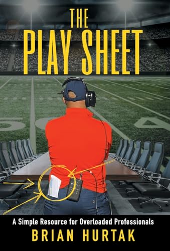 The Play Sheet: A Simple Resource for Overloaded Professionals von Lioncrest Publishing