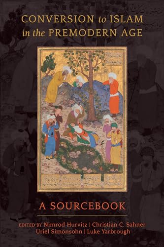 Conversion to Islam: A Sourcebook von University of California Press