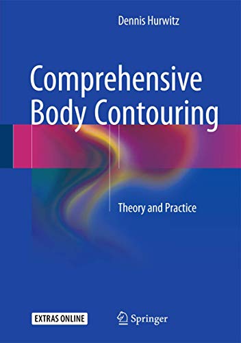 Comprehensive Body Contouring: Theory and Practice von Springer