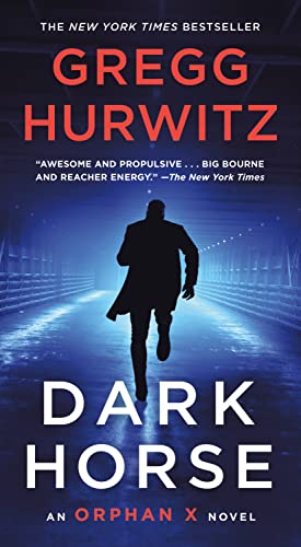 Dark Horse: An Orphan X Novel Dark Horse: An Orphan X Novel