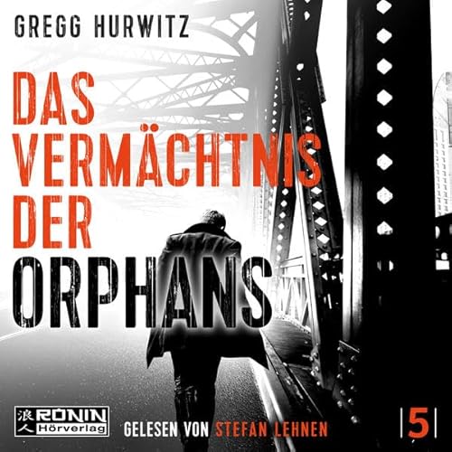 Das Vermächtnis der Orphans: Ungekürzte Ausgabe, Lesung (Orphan X) von Ronin-Hörverlag, ein Imprint von Omondi GmbH
