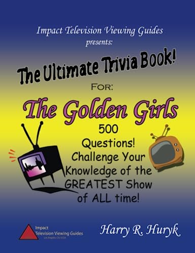 The Golden Girls - The Ultimate Trivia Book von Lulu Press, Inc.