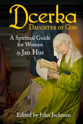 Dcerka: Daughter of God: A Spiritual Guide for Women von Comenius Foundation