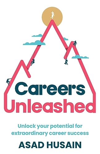 Careers Unleashed: Unlock your potential for extraordinary career success von Rethink Press