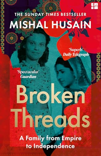 Broken Threads: My Family From Empire to Independence von Fourth Estate