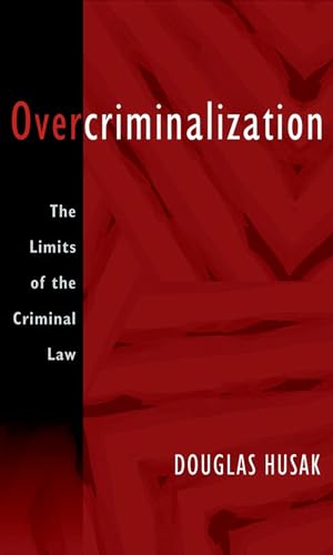 Overcriminalization: The Limits of the Criminal Law von Oxford University Press, USA