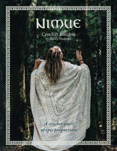 Nimue Crochet Blanket: A crochet adventure of epic proportions: A crochet quest of epic proportions von Shelley Husband