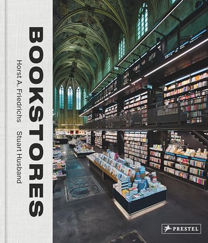 Bookstores: A Celebration of Independent Booksellers von Prestel Publishing