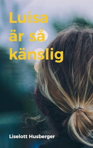 Luisa är så känslig von BoD – Books on Demand – Schweden