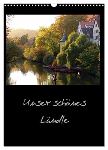 Unser schönes Ländle (Wandkalender 2025 DIN A3 hoch), CALVENDO Monatskalender von CALVENDO