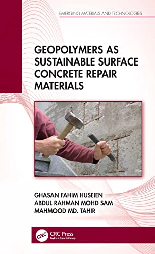 Geopolymers as Sustainable Surface Concrete Repair Materials (Emerging Materials and Technologies)